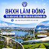 BHXH Lâm Đồng 2026: 20 cơ sở, địa chỉ & tài khoản thu